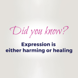 Did you know – expression can be harming or healing?